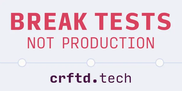 A rectangular sticker with crftd.tech at the bottom and the top reads "Break tests, not production" in bold pink letters on a light lilac background